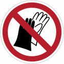 Panneaux d'interdiction ISO 7010 "Ne pas utiliser de gants" -