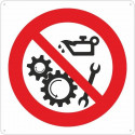 Sinais de proibição "É proibido reparar e limpar peças móveis"
